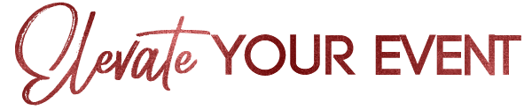 Elevate Your Event